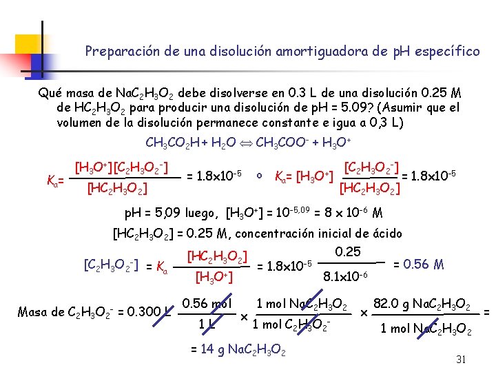 Preparación de una disolución amortiguadora de p. H específico Qué masa de Na. C