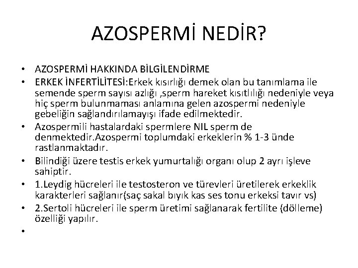 AZOSPERMİ NEDİR? • AZOSPERMİ HAKKINDA BİLGİLENDİRME • ERKEK İNFERTİLİTESİ: Erkek kısırlığı demek olan bu