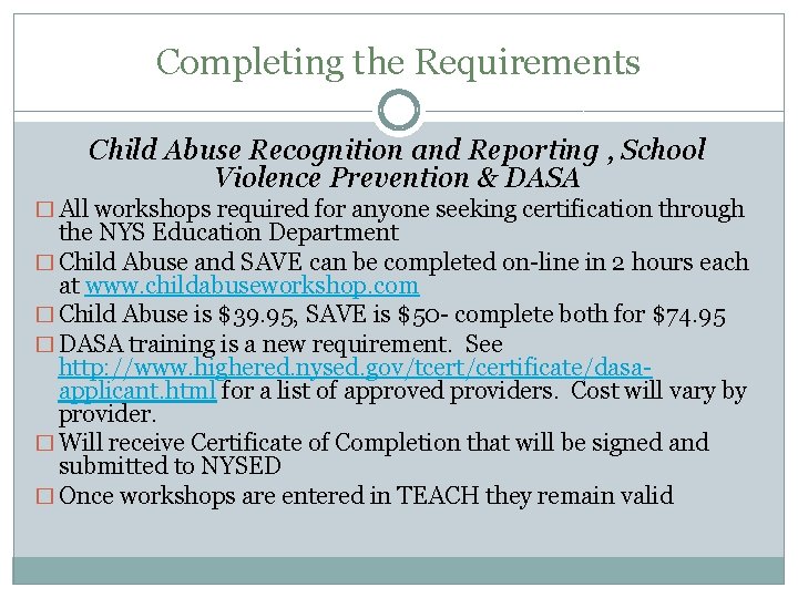 Completing the Requirements Child Abuse Recognition and Reporting , School Violence Prevention & DASA