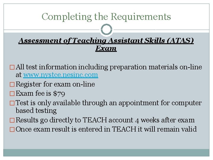 Completing the Requirements Assessment of Teaching Assistant Skills (ATAS) Exam � All test information