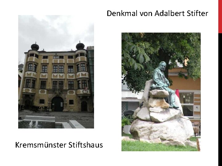 Denkmal von Adalbert Stifter Kremsmünster Stiftshaus 