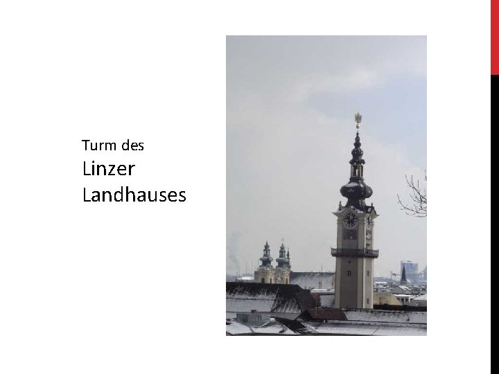 Turm des Linzer Landhauses 