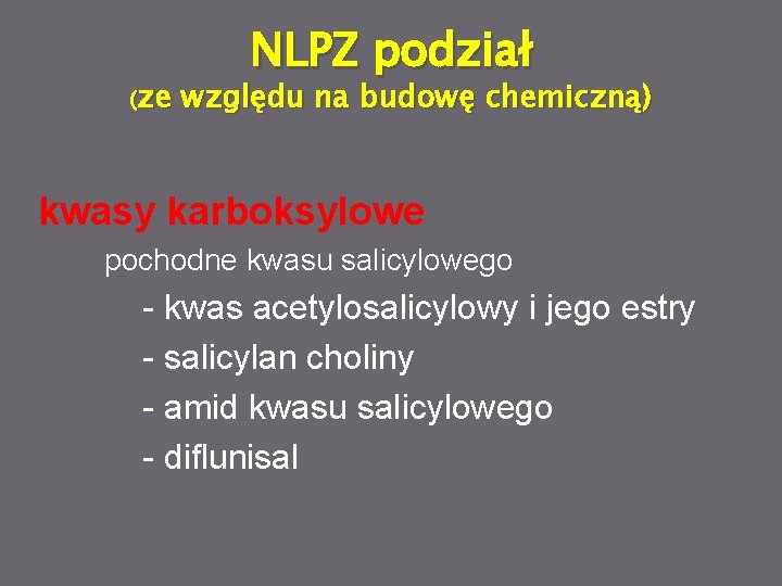 (ze NLPZ podział względu na budowę chemiczną) kwasy karboksylowe pochodne kwasu salicylowego - kwas