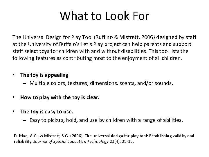 What to Look For The Universal Design for Play Tool (Ruffino & Mistrett, 2006)