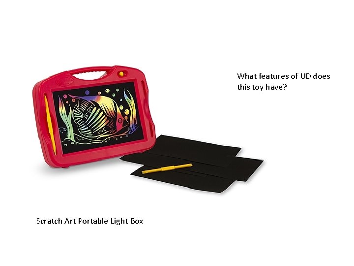 What features of UD does this toy have? Scratch Art Portable Light Box 