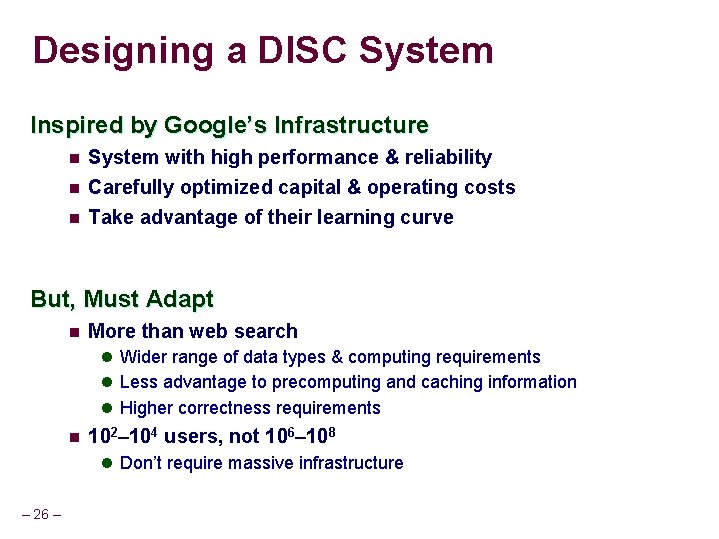 Designing a DISC System Inspired by Google’s Infrastructure n System with high performance &