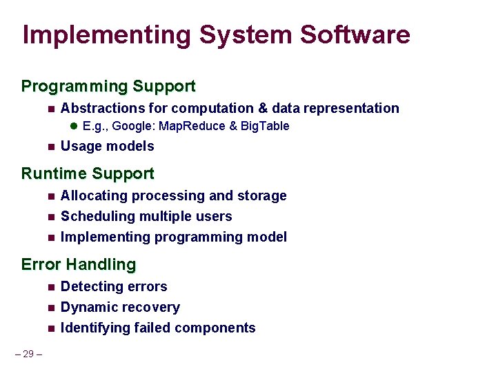Implementing System Software Programming Support n Abstractions for computation & data representation l E.
