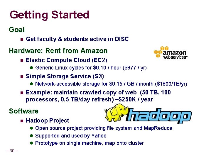 Getting Started Goal n Get faculty & students active in DISC Hardware: Rent from