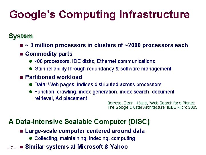 Google’s Computing Infrastructure System n ~ 3 million processors in clusters of ~2000 processors