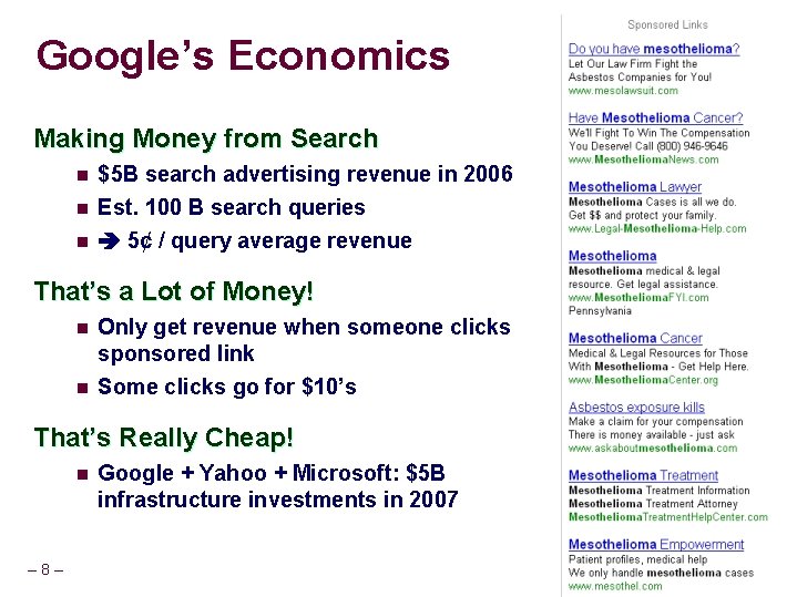 Google’s Economics Making Money from Search n $5 B search advertising revenue in 2006