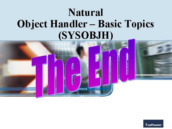 Natural Object Handler – Basic Topics (SYSOBJH) Optimize Manage Extend 