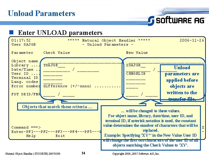Unload Parameters n Enter UNLOAD parameters 01: 17: 52 User SAJGB ***** Natural Object