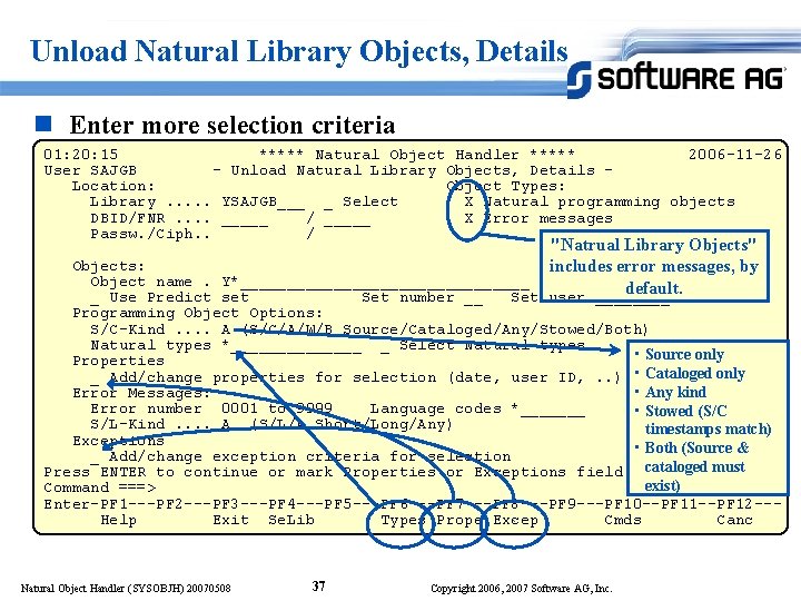 Unload Natural Library Objects, Details n Enter more selection criteria 01: 20: 15 *****