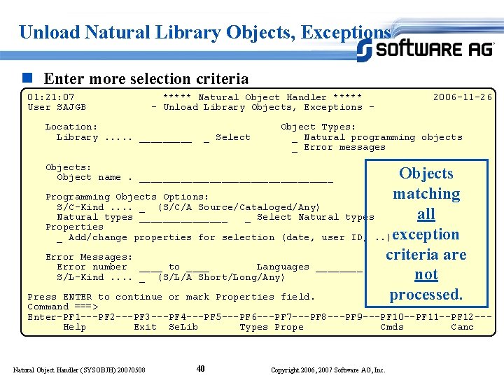 Unload Natural Library Objects, Exceptions n Enter more selection criteria 01: 21: 07 User