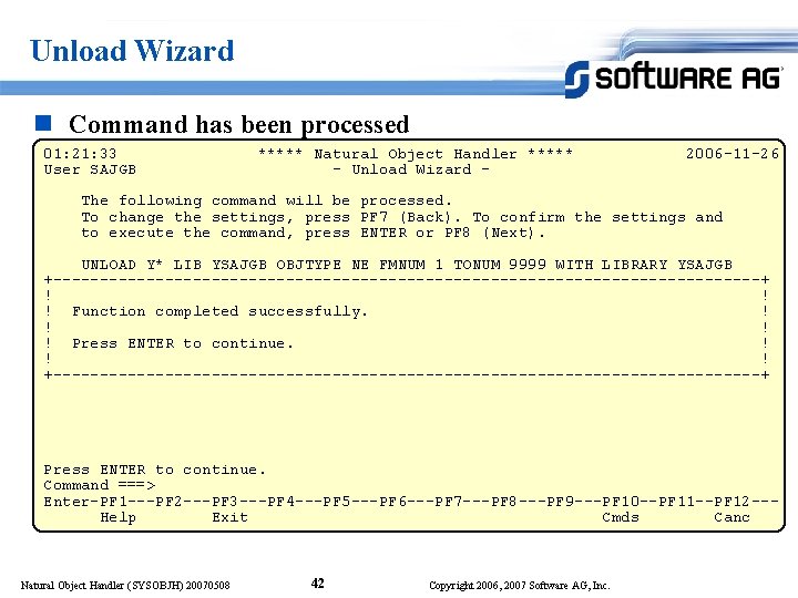 Unload Wizard n Command has been processed 01: 21: 33 User SAJGB ***** Natural