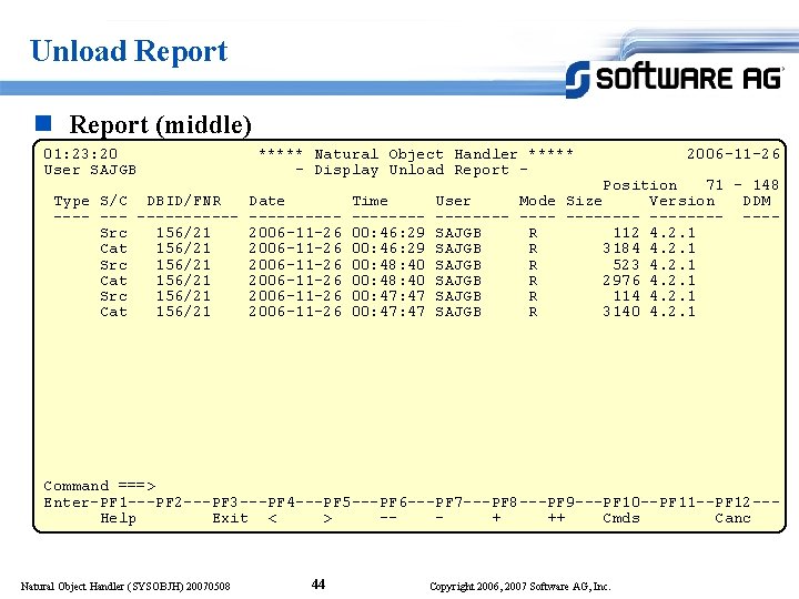 Unload Report n Report (middle) 01: 23: 20 User SAJGB ***** Natural Object Handler