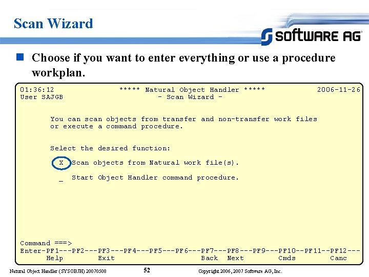 Scan Wizard n Choose if you want to enter everything or use a procedure