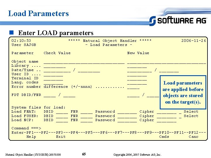 Load Parameters n Enter LOAD parameters 02: 10: 53 User SAJGB ***** Natural Object