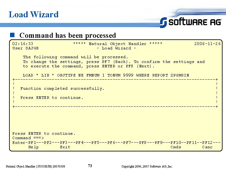 Load Wizard n Command has been processed 02: 16: 33 User SAJGB ***** Natural