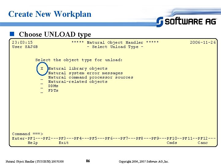 Create New Workplan n Choose UNLOAD type 23: 03: 15 User SAJGB ***** Natural