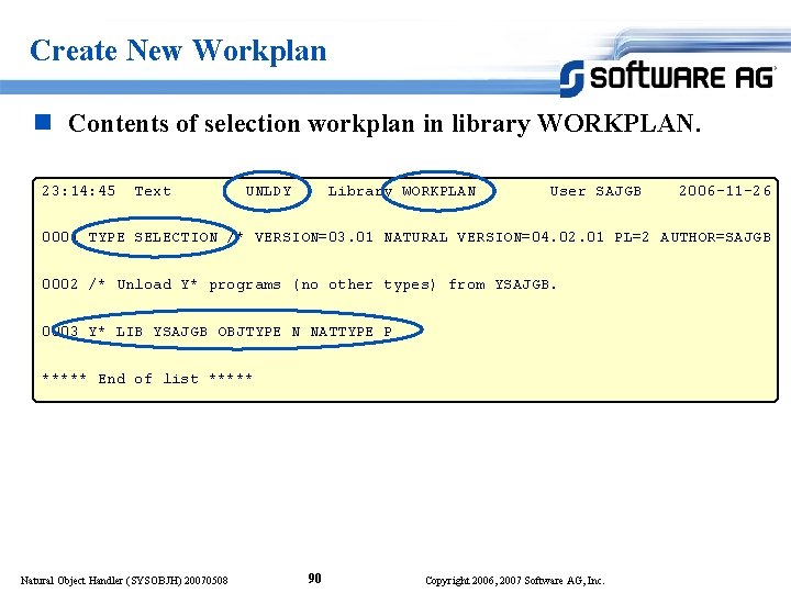 Create New Workplan n Contents of selection workplan in library WORKPLAN. 23: 14: 45