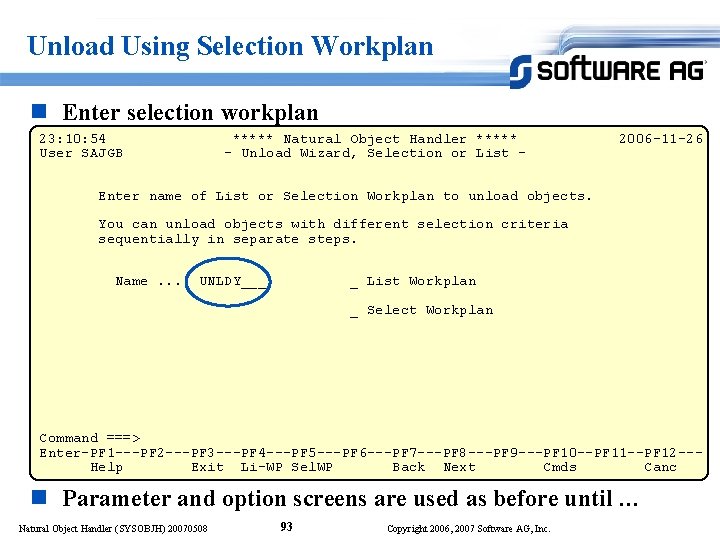 Unload Using Selection Workplan n Enter selection workplan 23: 10: 54 User SAJGB *****