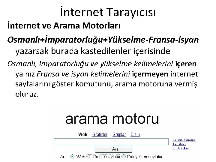 İnternet Tarayıcısı İnternet ve Arama Motorları Osmanlı+İmparatorluğu+Yükselme-Fransa-isyan yazarsak burada kastedilenler içerisinde Osmanlı, İmparatorluğu ve