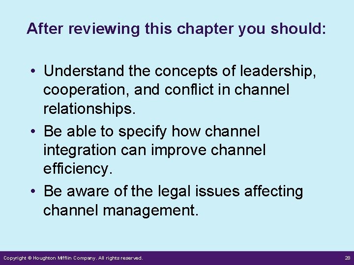 After reviewing this chapter you should: • Understand the concepts of leadership, cooperation, and