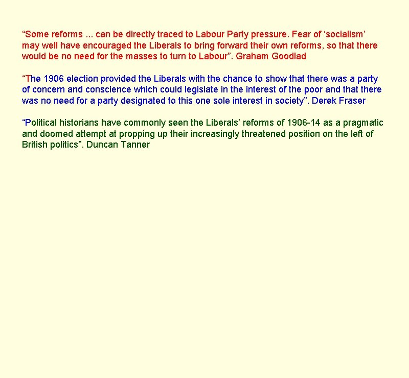 “Some reforms. . . can be directly traced to Labour Party pressure. Fear of