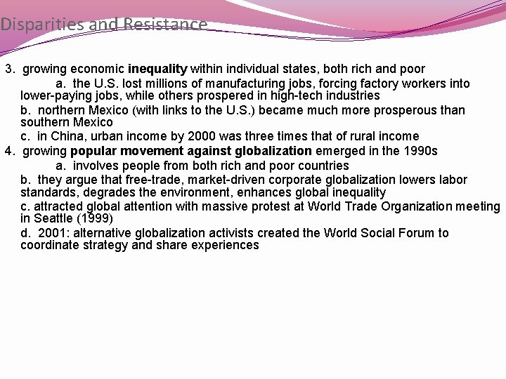 Disparities and Resistance 3. growing economic inequality within individual states, both rich and poor