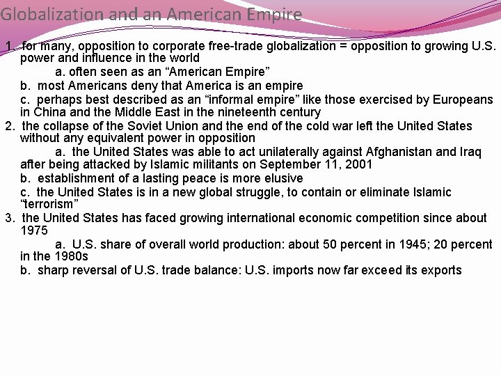 Globalization and an American Empire 1. for many, opposition to corporate free-trade globalization =