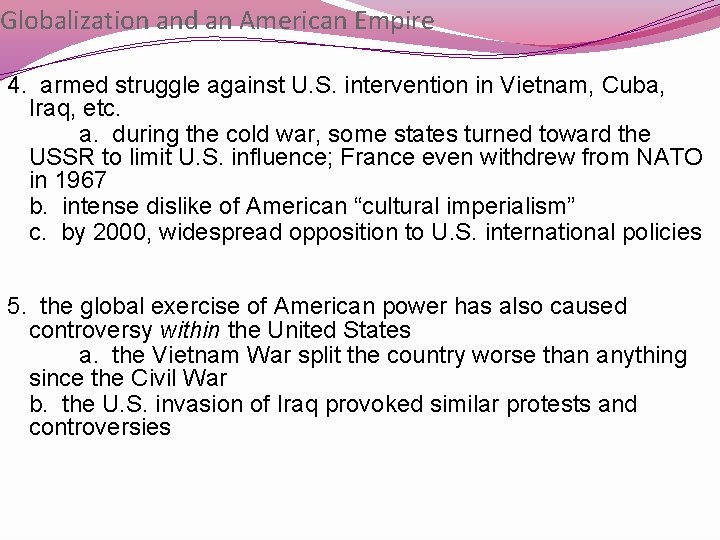 Globalization and an American Empire 4. armed struggle against U. S. intervention in Vietnam,