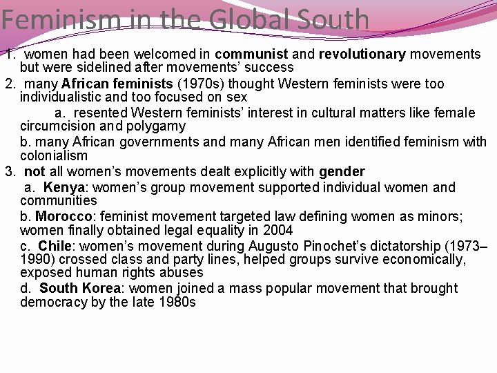 Feminism in the Global South 1. women had been welcomed in communist and revolutionary