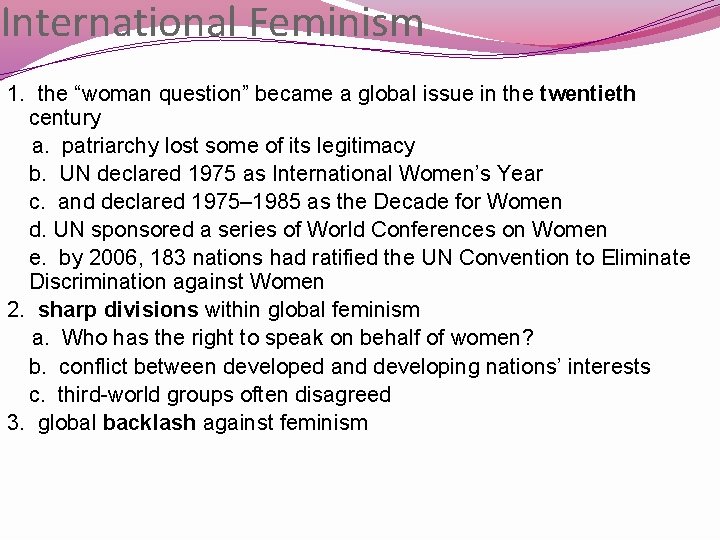 International Feminism 1. the “woman question” became a global issue in the twentieth century