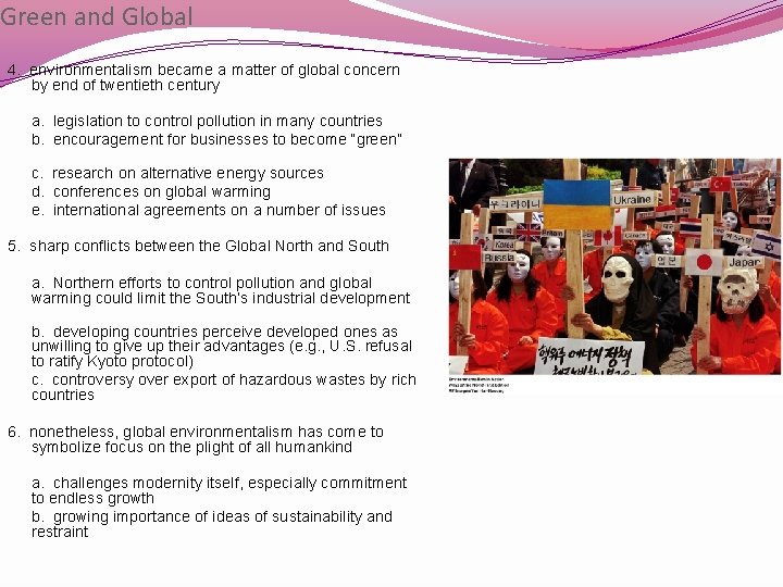 Green and Global 4. environmentalism became a matter of global concern by end of