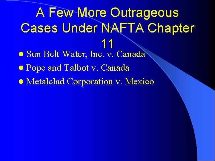 A Few More Outrageous Cases Under NAFTA Chapter 11 l Sun Belt Water, Inc.