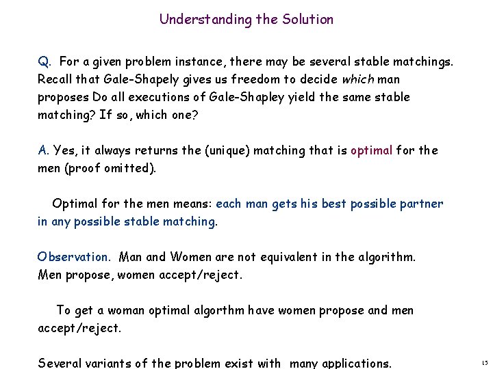 Understanding the Solution Q. For a given problem instance, there may be several stable