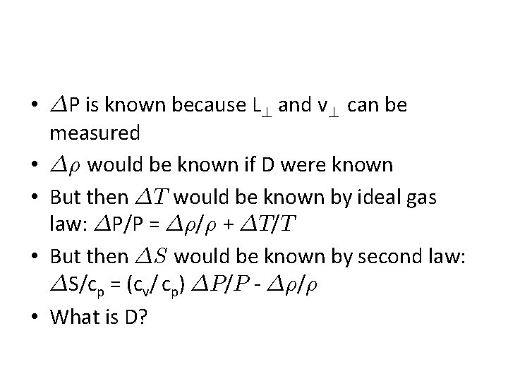  • ¢P is known because L? and v? can be measured • ¢½