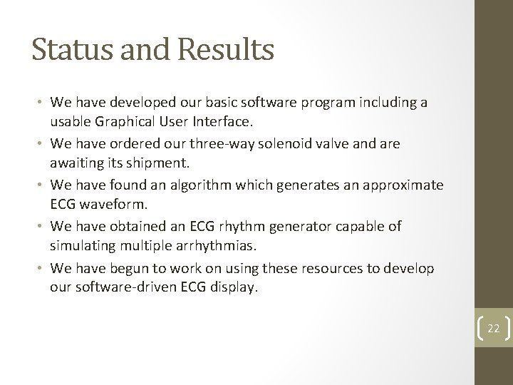 Status and Results • We have developed our basic software program including a usable