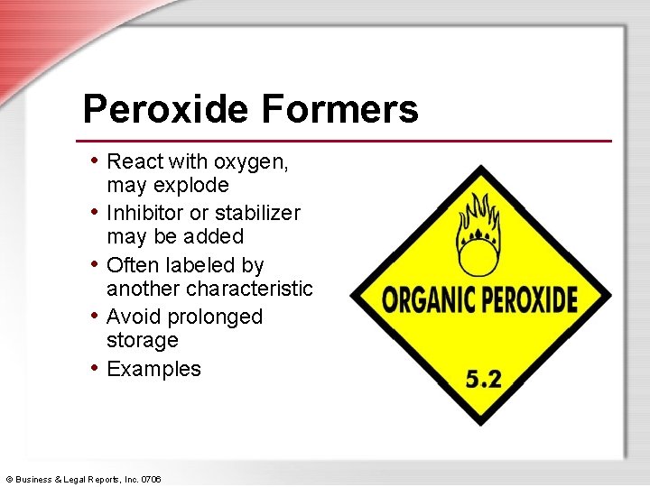 Peroxide Formers • React with oxygen, • • may explode Inhibitor or stabilizer may