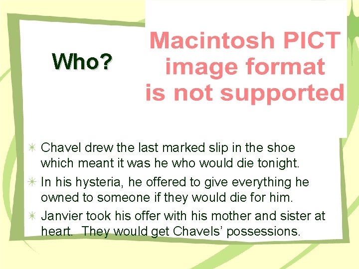 Who? Chavel drew the last marked slip in the shoe which meant it was