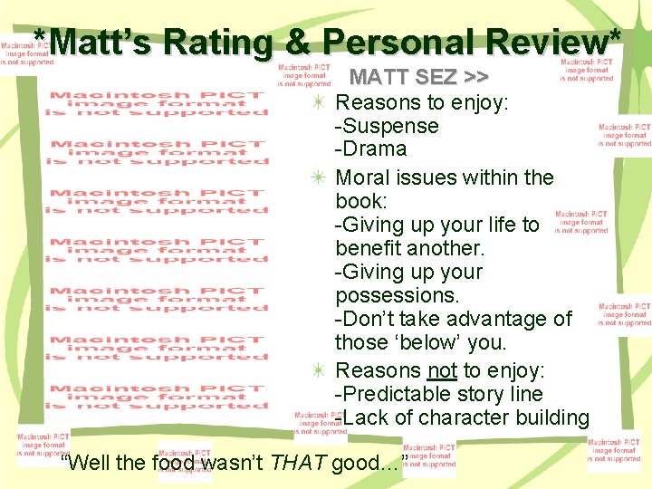 *Matt’s Rating & Personal Review* MATT SEZ >> Reasons to enjoy: -Suspense -Drama Moral