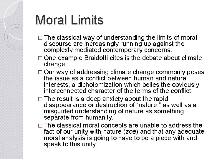 Moral Limits � The classical way of understanding the limits of moral discourse are