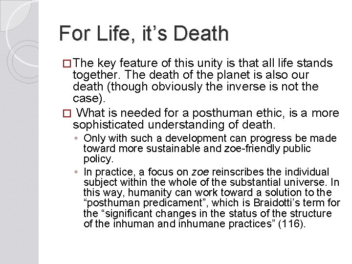 For Life, it’s Death � The key feature of this unity is that all