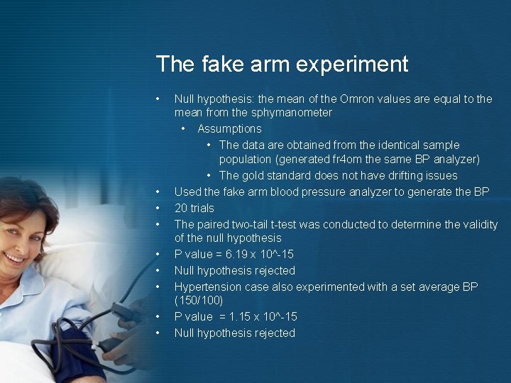 The fake arm experiment • • • Null hypothesis: the mean of the Omron