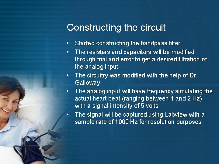 Constructing the circuit • Started constructing the bandpass filter • The resisters and capacitors