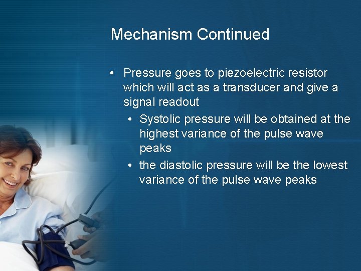 Mechanism Continued • Pressure goes to piezoelectric resistor which will act as a transducer