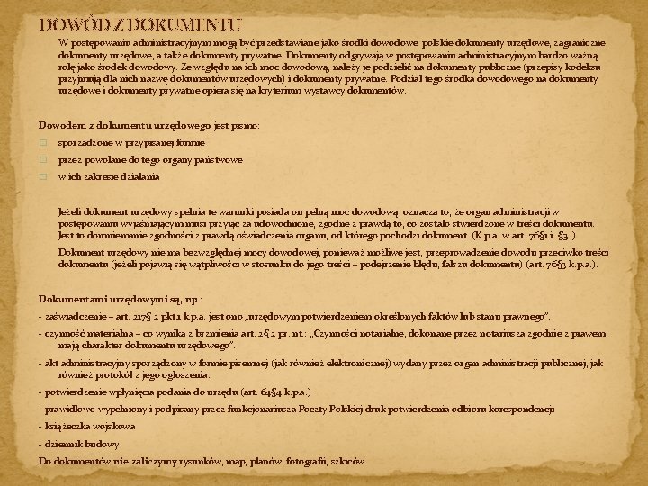 DOWÓD Z DOKUMENTU W postępowaniu administracyjnym mogą być przedstawiane jako środki dowodowe polskie dokumenty