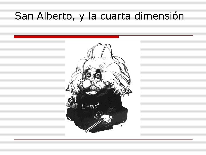 San Alberto, y la cuarta dimensión 