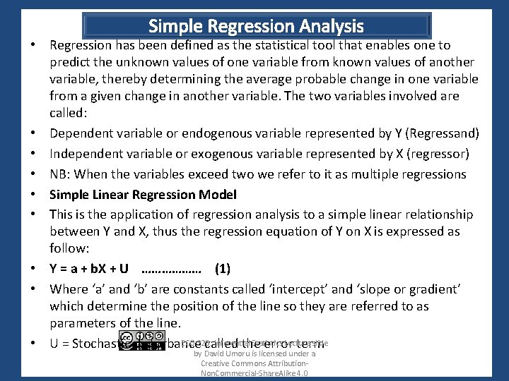 Simple Regression Analysis • Regression has been defined as the statistical tool that enables